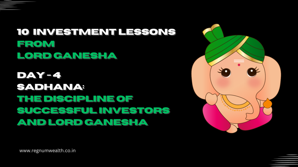 Sadhana: The Discipline of Successful Investors and Lord Ganesha